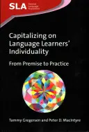 Tirer parti de l'individualité des apprenants en langues : De la prémisse à la pratique, 72 - Capitalizing on Language Learners' Individuality: From Premise to Practice, 72