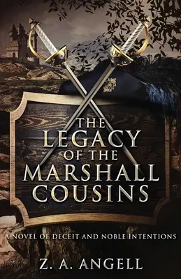L'héritage des cousins Marshall : Un roman de tromperie et de nobles intentions - The Legacy of the Marshall Cousins: A Novel of Deceit and Noble Intentions