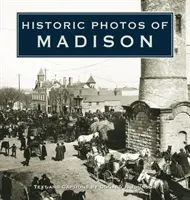 Photos historiques de Madison - Historic Photos of Madison