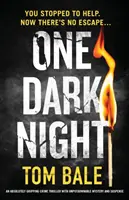 Une nuit sombre : Un thriller policier absolument captivant avec un mystère et un suspense indiscutables - One Dark Night: An Absolutely Gripping Crime Thriller with Unputdownable Mystery and Suspense