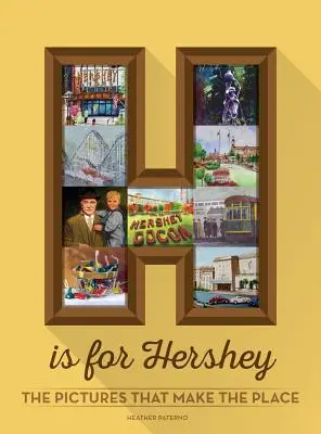 H comme Hershey - H is for Hershey