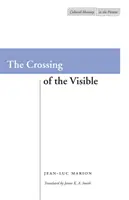 La traversée du visible - The Crossing of the Visible