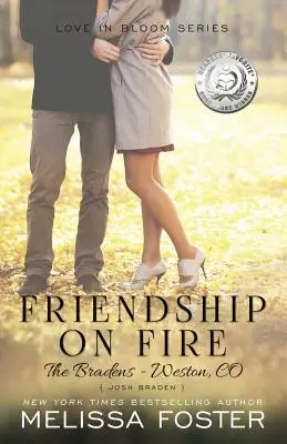 L'amitié en feu (L'amour en fleur : Les Braden) : Josh Braden - Friendship on Fire (Love in Bloom: The Bradens): Josh Braden