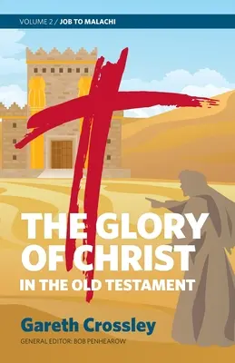 La gloire du Christ dans l'Ancien Testament : De Job à Malachi - The Glory of Christ in the Old Testament: Job to Malachi