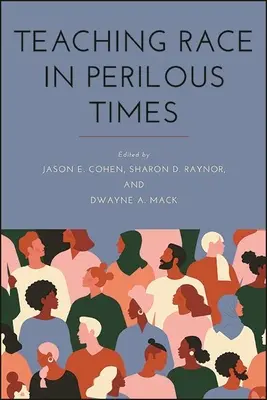 Enseigner la race en des temps périlleux - Teaching Race in Perilous Times