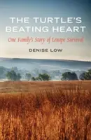 Le cœur battant de la tortue : L'histoire de la survie d'une famille Lenape - The Turtle's Beating Heart: One Family's Story of Lenape Survival