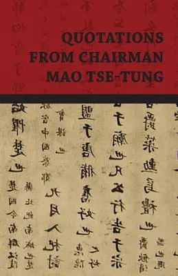 Citations du président Mao Tse-Tung - Quotations from Chairman Mao Tse-Tung