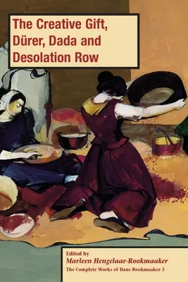 Le don créatif, Drer, Dada et Desolation Row, PB (vol3) - The Creative Gift, Drer, Dada and Desolation Row, PB (vol3)