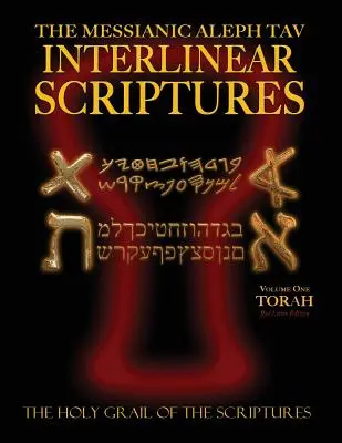 Messianic Aleph Tav Interlinear Scriptures Volume One the Torah, Paleo and Modern Hebrew-Phonetic Translation-English, Red Letter Edition Study Bible