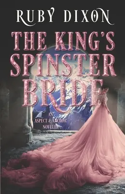 L'épouse célibataire du roi - The King's Spinster Bride