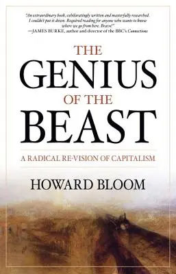 Le génie de la bête : Une re-vision radicale du capitalisme - The Genius of the Beast: A Radical Re-Vision of Capitalism