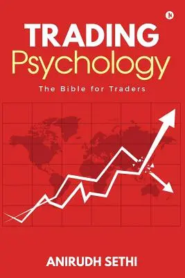 Psychologie du trading : La Bible des traders - Trading Psychology: The Bible for Traders