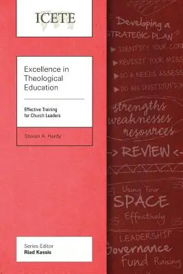 L'excellence dans l'enseignement théologique : Une formation efficace pour les responsables d'Eglise - Excellence in Theological Education: Effective Training for Church Leaders