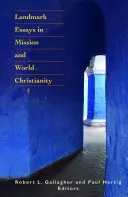 Essais marquants sur la mission et le christianisme mondial - Landmark Essays in Mission and World Christianity