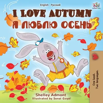 J'aime l'automne (livre bilingue anglais-russe) - I Love Autumn (English Russian Bilingual Book)