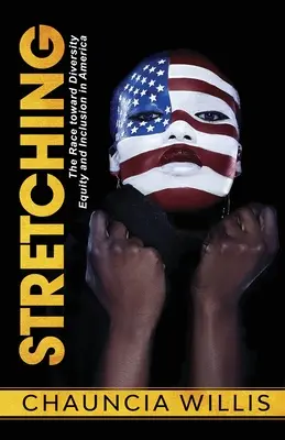 Stretching : La course vers la diversité, l'équité et l'inclusion en Amérique - Stretching: The Race toward Diversity, Equity, and Inclusion in America