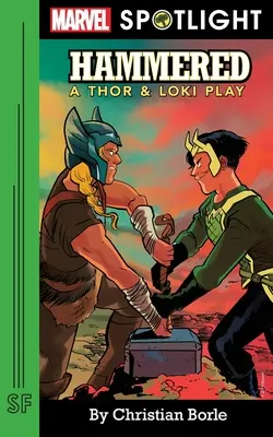 Hammered : Une pièce de théâtre de Thor et Loki - Hammered: A Thor & Loki Play