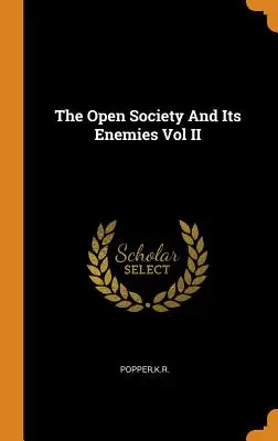 La société ouverte et ses ennemis Vol II - The Open Society and Its Enemies Vol II