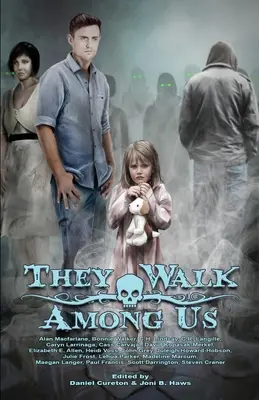 Ils marchent parmi nous : Une collection d'horreur de l'Utah - They Walk Among Us: A Collection of Utah Horror