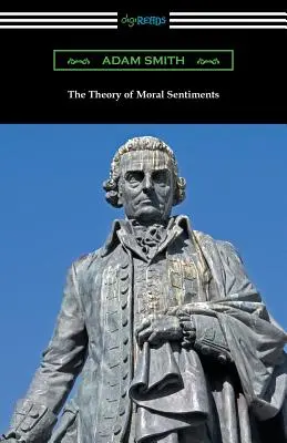 La théorie des sentiments moraux : (avec une introduction de Herbert W. Schneider) - The Theory of Moral Sentiments: (with an Introduction by Herbert W. Schneider)