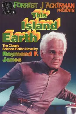 Forrest J. Ackerman présente Cette île qu'est la Terre - Forrest J. Ackerman Presents This Island Earth