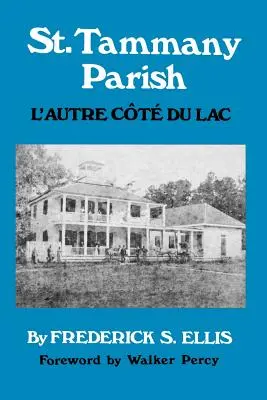 Tammany Parish : L'Autre Ct Du Lac - St. Tammany Parish: L'Autre Ct Du Lac