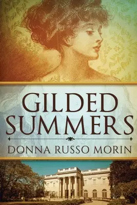 Les étés dorés : Édition en gros caractères - Gilded Summers: Large Print Edition