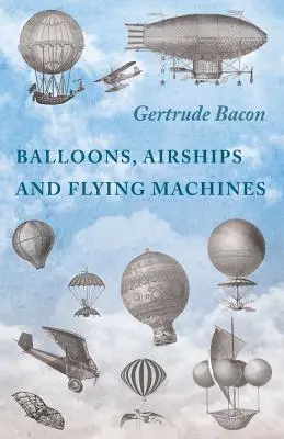 Ballons, dirigeables et machines volantes - Balloons, Airships and Flying Machines
