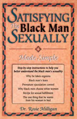 Satisfaire sexuellement l'homme noir en toute simplicité - Satisfying The Black Man Sexually Made Simple