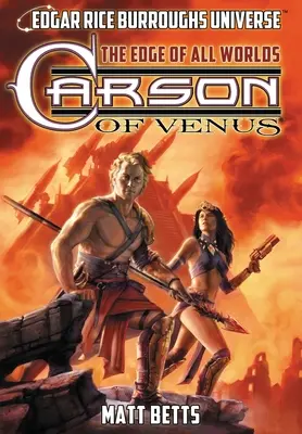 Carson de Vénus : Le bord de tous les mondes (L'univers d'Edgar Rice Burroughs) - Carson of Venus: The Edge of All Worlds (Edgar Rice Burroughs Universe)