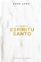 En l'honneur de l'Esprit Saint : No Es Algo, Es Alguien ! - En Honor Al Espritu Santo: No Es Algo, Es Alguien!