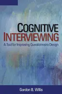 L'entretien cognitif : Un outil pour améliorer la conception des questionnaires - Cognitive Interviewing: A Tool for Improving Questionnaire Design