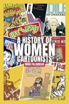 Une histoire des femmes caricaturistes - A History of Women Cartoonists