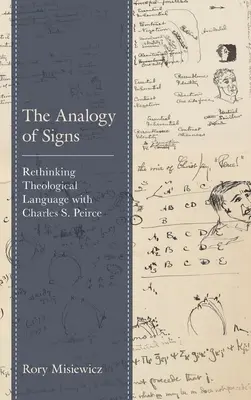 L'analogie des signes : Repenser le langage théologique avec Charles S. Peirce - The Analogy of Signs: Rethinking Theological Language with Charles S. Peirce