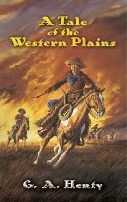 Un conte des plaines de l'Ouest - A Tale of the Western Plains
