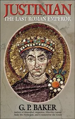 Justinien : Le dernier empereur romain - Justinian: The Last Roman Emporer