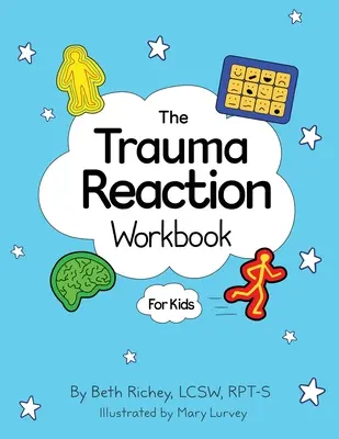 The Trauma Reaction Workbook (en anglais) - The Trauma Reaction Workbook