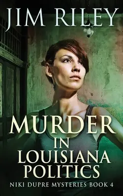 Meurtre dans la politique louisianaise - Murder in Louisiana Politics