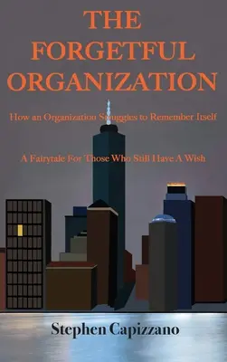 L'organisation oublieuse : Comment une organisation s'efforce de se souvenir d'elle-même. - The Forgetful Organization: How an Organization Struggles to Remember Itself.