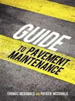 Guide de l'entretien des chaussées - Guide to Pavement Maintenance