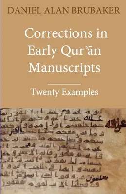 Corrections dans les premiers manuscrits du Qurʾān : Vingt exemples - Corrections in Early Qurʾān Manuscripts: Twenty Examples