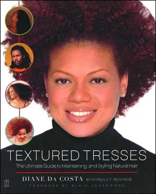 Textured Tresses : Le guide ultime pour entretenir et coiffer les cheveux naturels - Textured Tresses: The Ultimate Guide to Maintaining and Styling Natural Hair