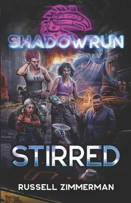 Shadowrun : Stirred - Shadowrun: Stirred