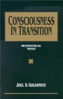 La conscience en transition : Notes métaphysiques - Consciousness in Transition: Metaphysical Notes