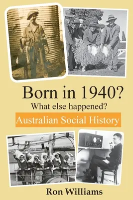 Né en 1940 ? Que s'est-il passé d'autre ? 4e édition - Born in 1940? What else happened? 4th Edition