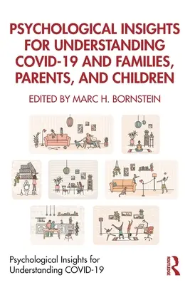 Perspectives psychologiques pour comprendre Covid-19 et les familles, les parents et les enfants - Psychological Insights for Understanding Covid-19 and Families, Parents, and Children