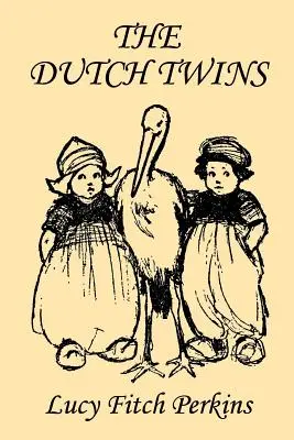 Les jumeaux hollandais, édition illustrée (Yesterday's Classics) - The Dutch Twins, Illustrated Edition (Yesterday's Classics)