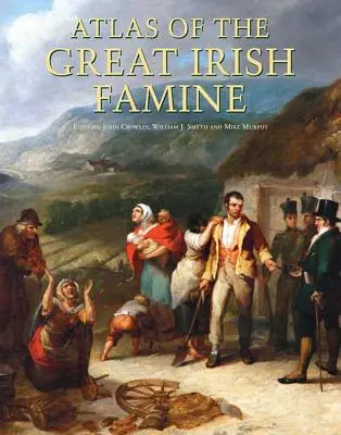 Atlas de la grande famine irlandaise - Atlas of the Great Irish Famine