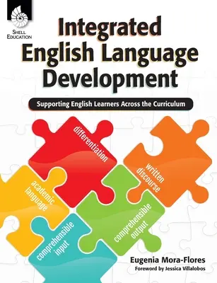 Développement intégré de la langue anglaise : Soutenir les apprenants de l'anglais à travers le programme d'études - Integrated English Language Development: Supporting English Learners Across the Curriculum