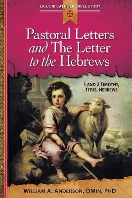 Lettres pastorales et lettre aux Hébreux : 1 et 2 Timothée, Tite, Hébreux - Pastoral Letters and the Letter to the Hebrews: 1 and 2 Timothy, Titus, Hebrews